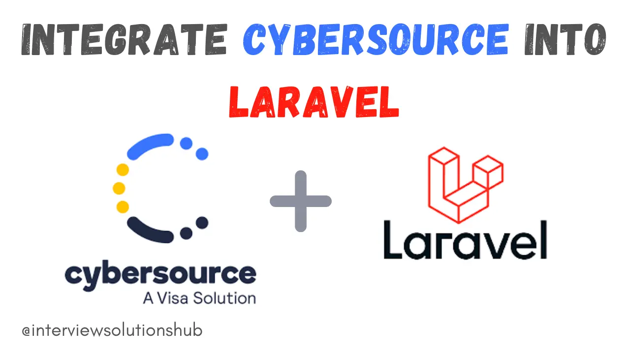 how to integrate cybersource payment gateway in laravel